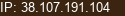 IP: 38.107.191.104